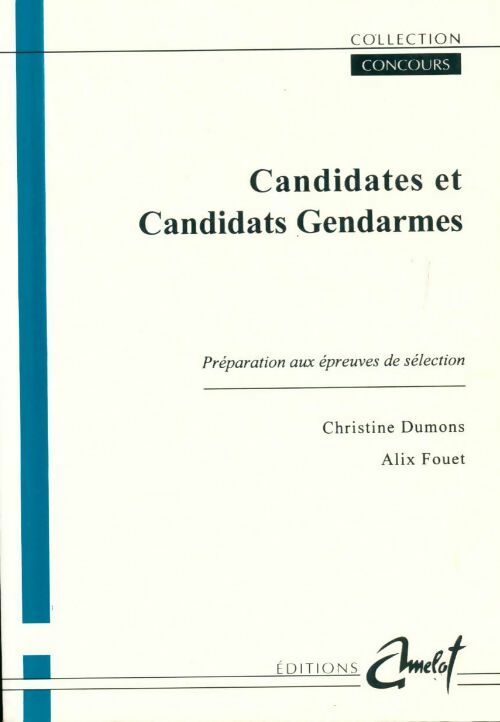 Candidat et candidate : Gendarme - Christine Dumons, Alix Fouet - Livre