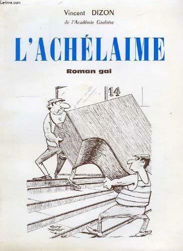 L'achélaime - Vincent Dizon - Livre