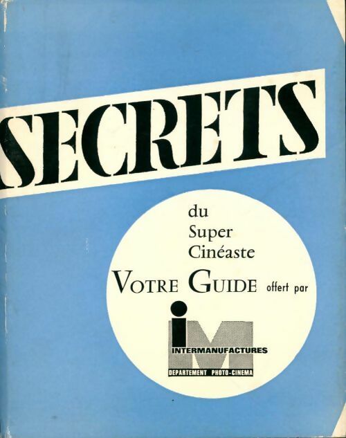 Secrets du super cinéaste - Pierre Monier, Suzanne Monier - Livre