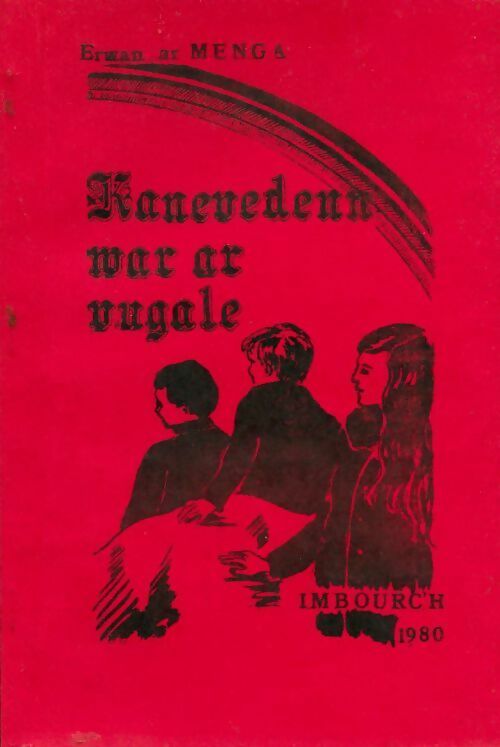 Kanevedenn war ar vugale - Erwan Ar Menga - Livre