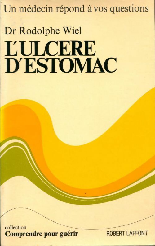L'ulcère d'estomac - Rodolphe Wiel - Livre