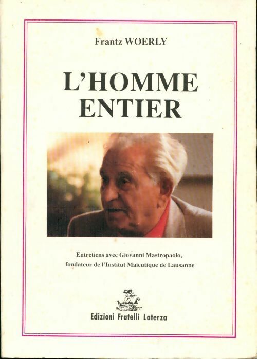 L'homme entier - Frantz Woerly - Livre
