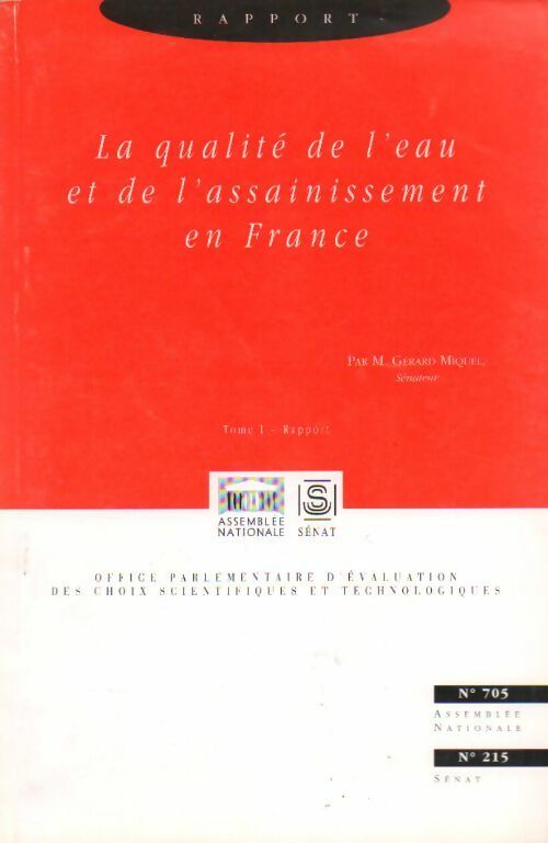 La qualité de l'eau et de l'assainissement en France Tome I : Rapport - Gérard Miquel - Livre