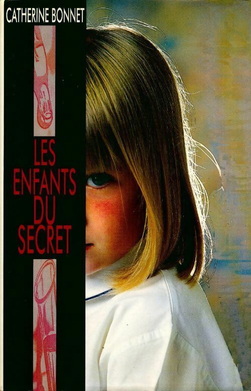 Les enfants du secret - Catherine Bonnet - Livre