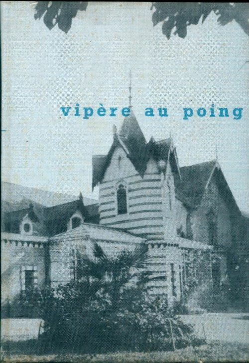 Vipère au poing - Hervé Bazin - Livre
