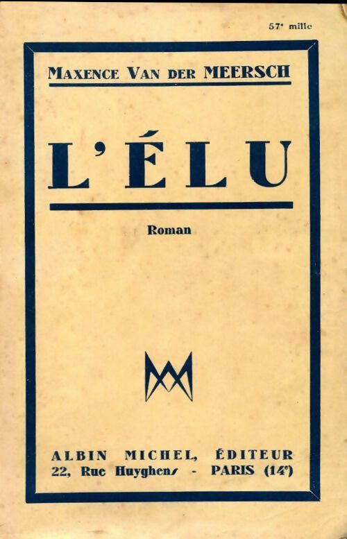 L'élu - Maxence Van der Meersch - Livre