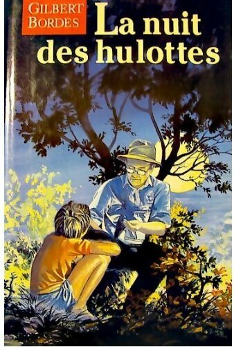 La nuit des hulottes - Gilbert Bordes - Livre