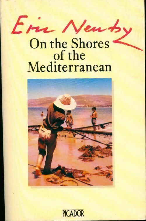 On the shores of the Mediterranean - Eric Newby - Livre