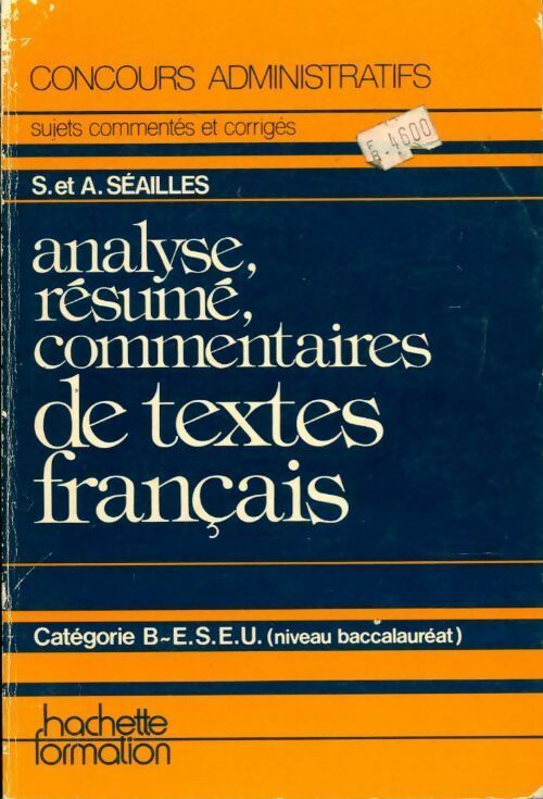 Analyse, résumé, commentaires de textes français. Catégorie B-E. S. E. U. - Solange Séailles - Livre
