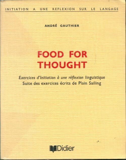 Food for thought - André Gauthier - Livre