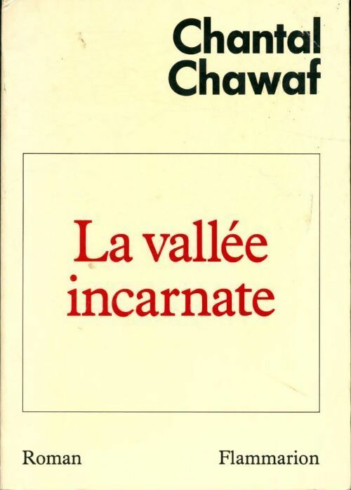 La vallée incarnate - Chantal Chawaf - Livre