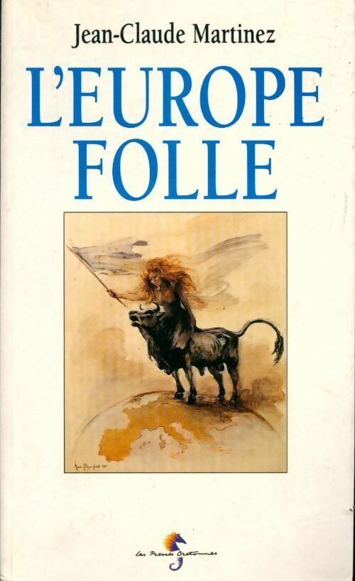 L'Europe folle - Jean-Claude Martinez - Livre