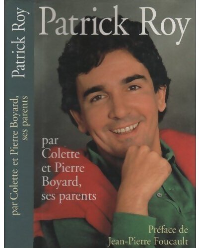 Patrick Roy - Pierre Boyard - Livre