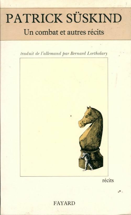 Un combat et autres récits - Patrick Süskind - Livre