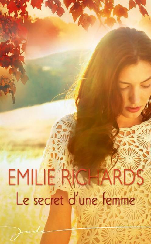 Le secret d'une femme - Emilie Richards - Livre