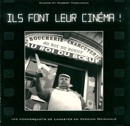 Ils font leur cinéma ! - Nadine Thouvenin, Hubert Thouvenin - Livre