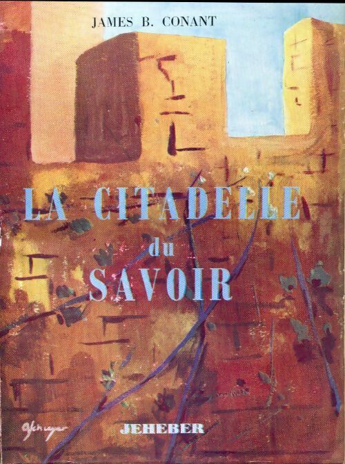 La citadelle du savoir - James Bryant Conant - Livre