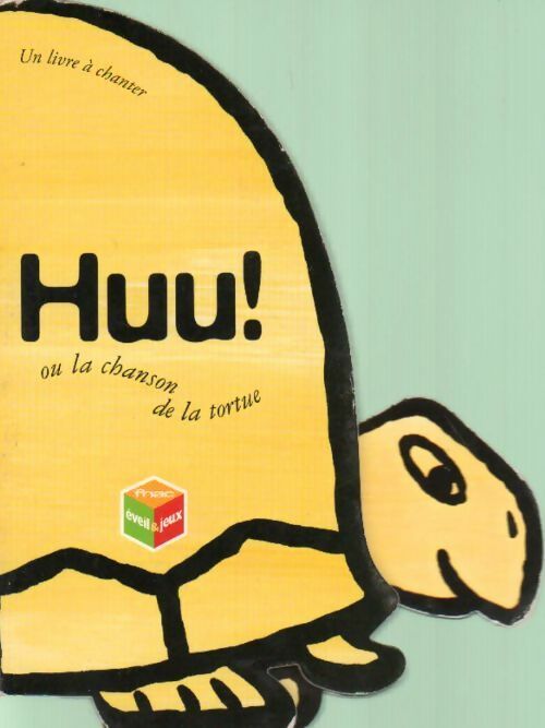 Huu ! Ou la chanson de la tortue - Collectif - Livre