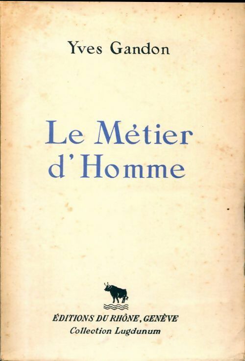 Le métier d'homme - Yves Gandon - Livre