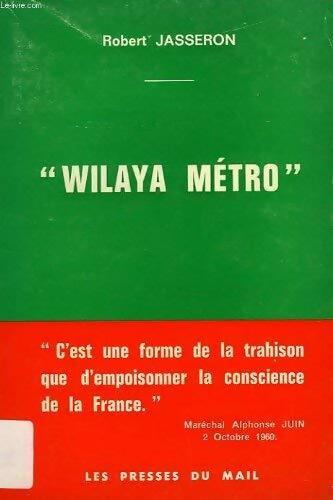 Wilaya métro - Robert Jasseron - Livre