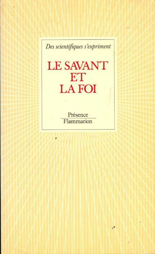 Le savant et la foi - Jean Delumeau - Livre