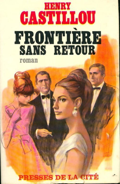 Frontière sans retour - Henry Castillou - Livre