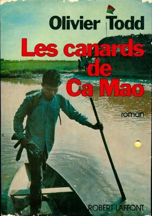Les canards de Ca Mao - Olivier Todd - Livre