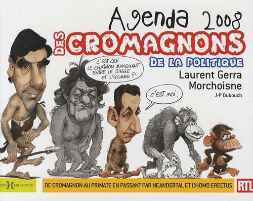 Agenda 2008 des cromagnons de la politique - Laurent Gerra - Livre
