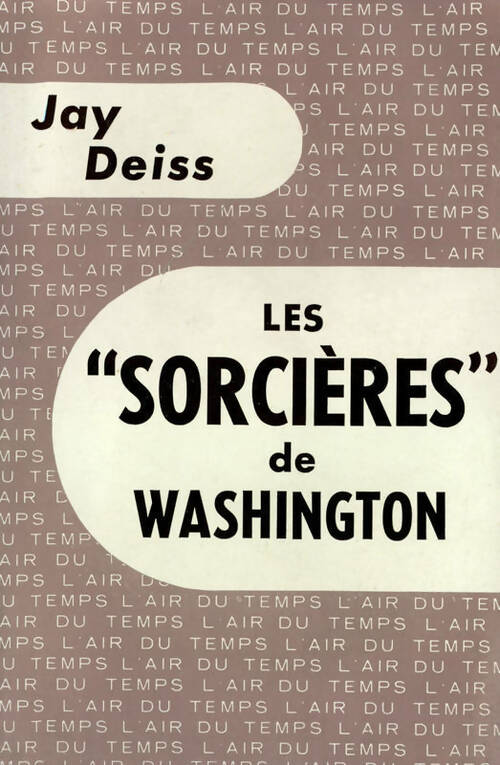 Les sorcières de Washington - Jay Deiss - Livre