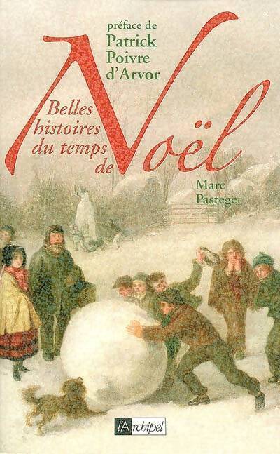 Belles histoires du temps de Noël - Marc Pasteger - Livre