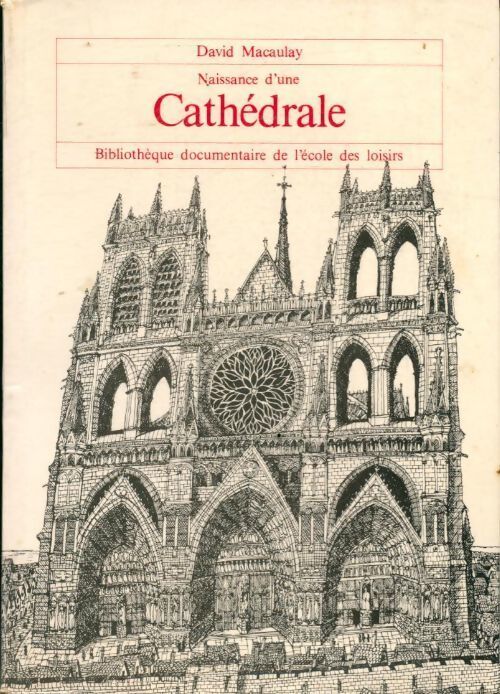 Naissance d'une cathédrale - David Macaulay - Livre