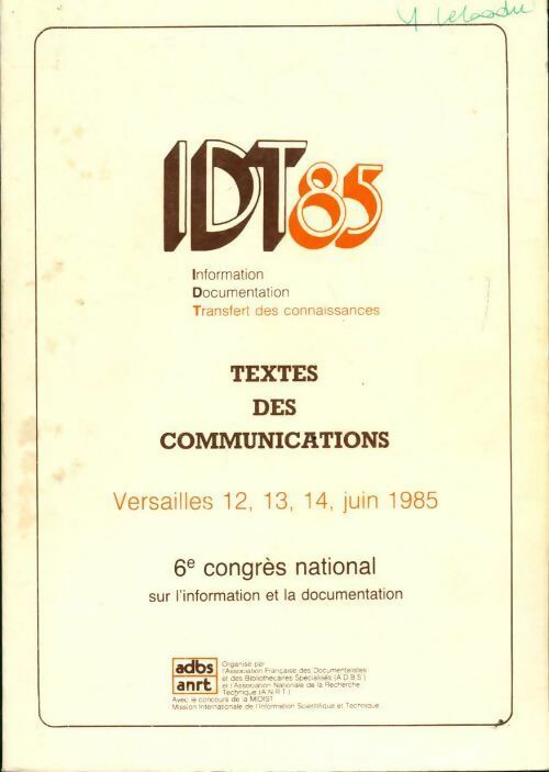 IDT 85 : Textes des communications. Versailles 12, 13, 14 juin 1985 - Collectif - Livre