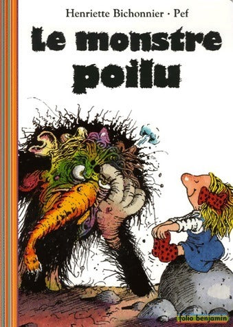 Le monstre poilu - Henriette Bichonnier - Livre
