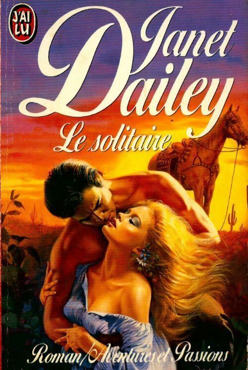Le solitaire - Janet Dailey - Livre