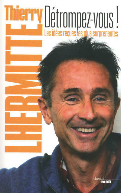 Détrompez-vous ! - Thierry Lhermitte - Livre