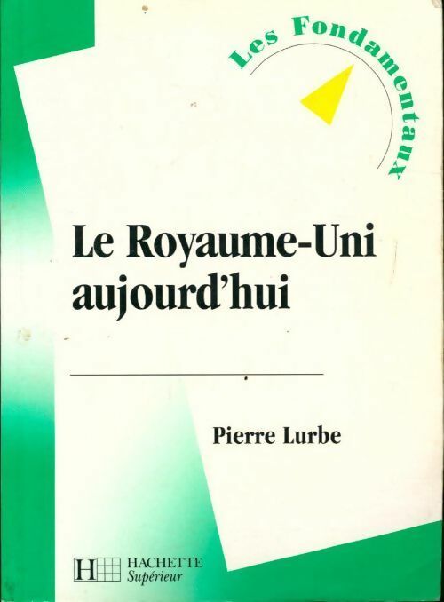 Le royaume-uni aujourd'hui - Pierre Lurbe - Livre