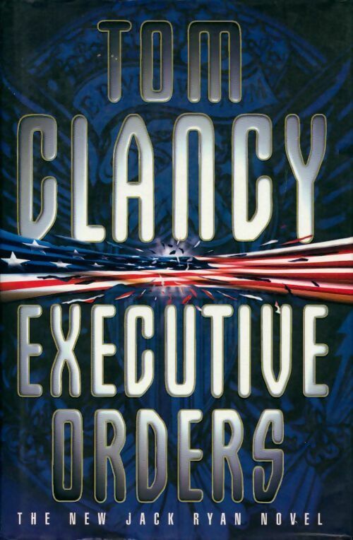 Executive orders - Tom Clancy - Livre
