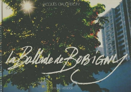 La ballade de Bobigny - Jacques Gaucheron - Livre