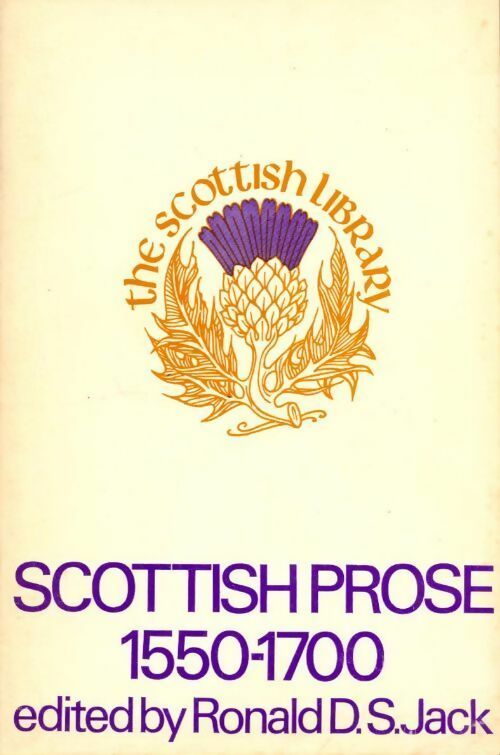 Scottish prose 1550-1700 - Ronald D.S. Jack - Livre