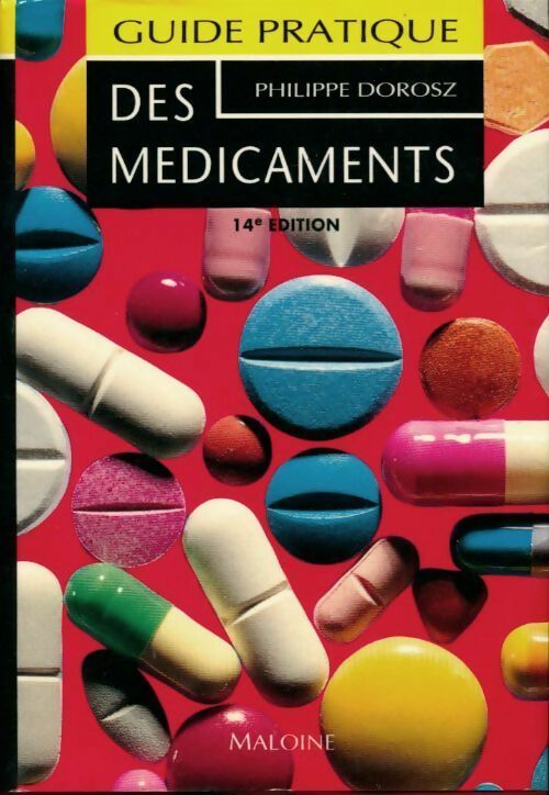 Guide pratique des médicaments Dorosz 1993 - Philippe Dorosz - Livre