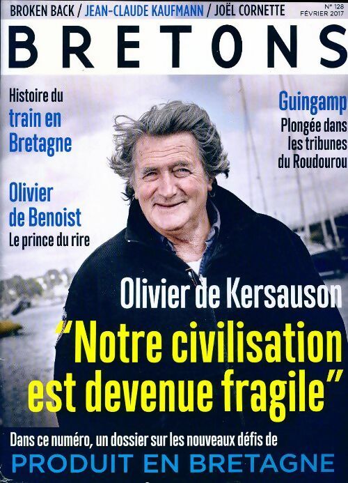 Bretons n°128 : Notre civilisation est devenue fragile - Collectif - Livre