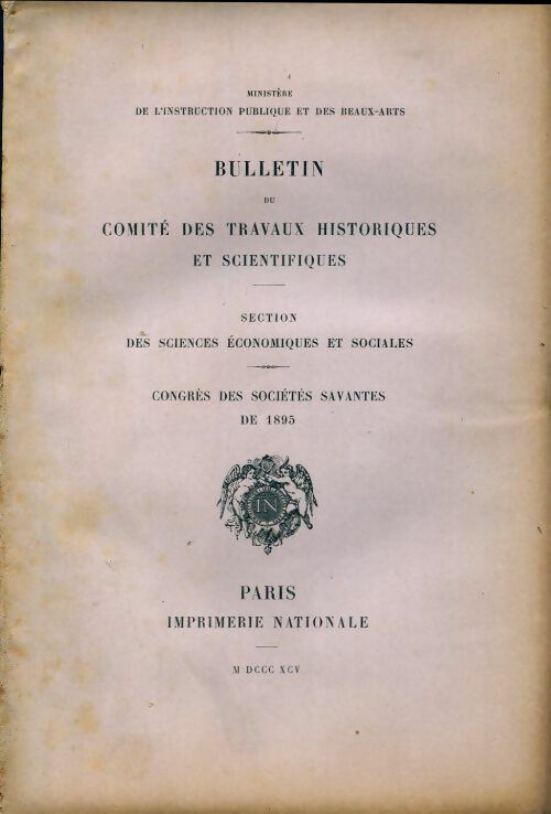 Bulletin du comité des travaux historiques et scientifiques. Congrès des sociétés savantes de 1895 - Collectif - Livre
