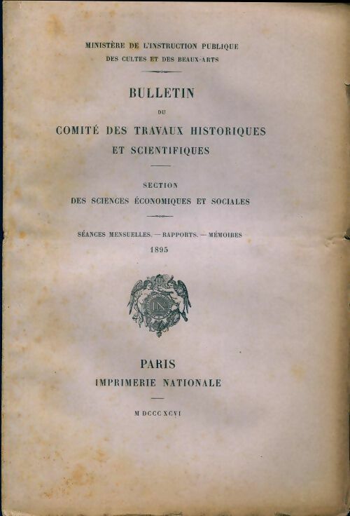 Bulletin du comité des travaux historiques et scientifiques. Séances mensuelles 1895 - Collectif - Livre