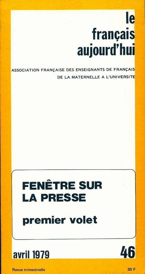 Le français aujourd'hui n°46 : Fenêtre sur la presse Tome I - Collectif - Livre