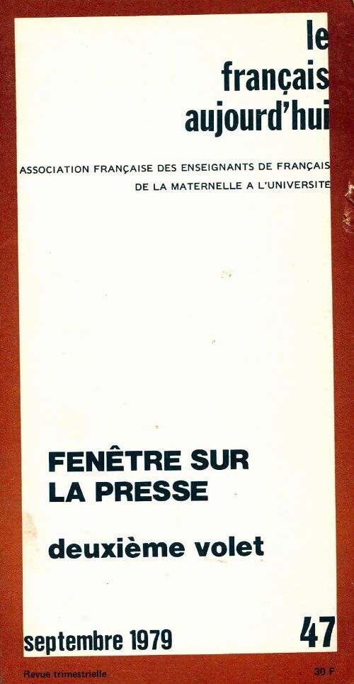 Le français aujourd'hui n°47 : Fenêtre sur la presse Tome II - Collectif - Livre
