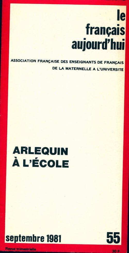 Le français aujourd'hui n°55 : Arlequin à l'école - Collectif - Livre