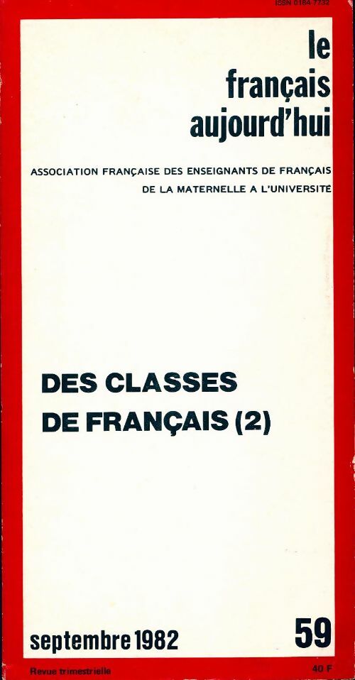 Le français aujourd'hui n°59 : Des classes de français Tome II - Collectif - Livre