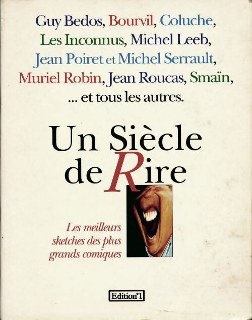 Un siècle de rire. Les meilleurs sketches des plus grands comiques - Collectif - Livre