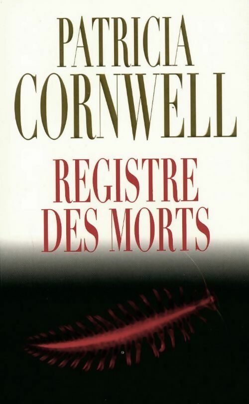 Registre des morts - Patricia Daniels Cornwell - Livre