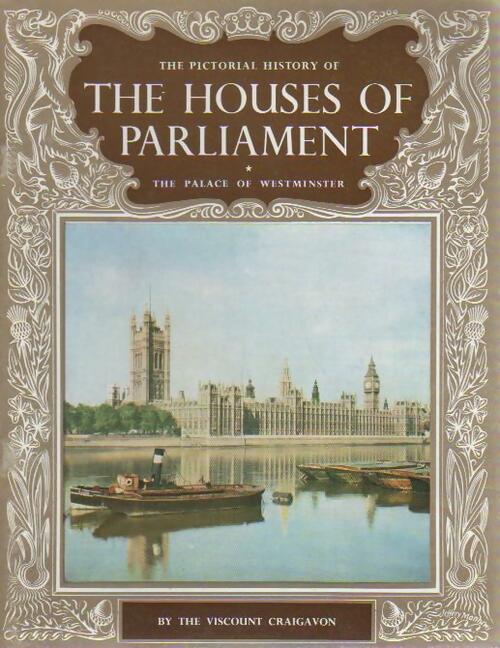 The pictorial history of the houses of parliament - Collectif - Livre
